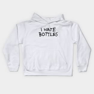 I hate bottles Kids Hoodie